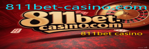 811bet casino